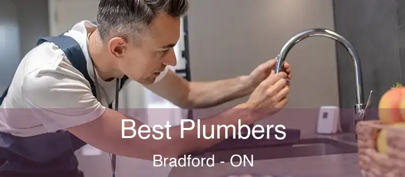 Best Plumbers Bradford - ON